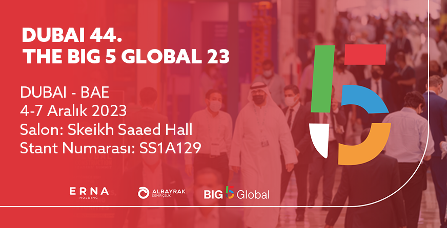 THE BIG 5 Global Dubai Yapı ve İnşaat Fuarına Katıldık